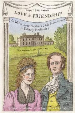 portada Love & Friendship: In Which Jane Austen's Lady Susan Vernon is Entirely Vindicated (in English)