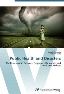 portada Public Health and Disasters: The Relationship Between Pregnancy Outcomes and Hurricane Andrew
