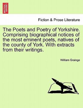 portada the poets and poetry of yorkshire. comprising biographical notices of the most eminent poets, natives of the county of york. with extracts from their (en Inglés)