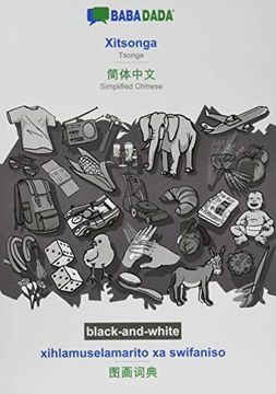 portada Babadada Black-And-White, Xitsonga - Simplified Chinese (in Chinese Script), Xihlamuselamarito xa Swifaniso - Visual Dictionary (in Chinese Script): (in Chinese Script), Visual Dictionary (in Tsonga)