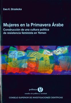 portada Mujeres en la Primavera Árabe: Construcción de una Cultura Política de Resistencia Feminista en Yemen (in Spanish)