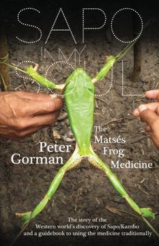 portada Sapo in my Soul: The Matsés Frog Medicine 