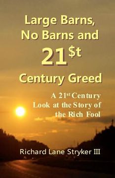 portada large barns, no barns and 21st century greed (in English)