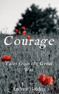 portada Courage: Tales from the Great War (en Inglés)