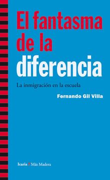 portada El Fantasma de la Diferencia: La Inmigración en la Escuela
