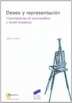 portada Deseo y Representación: Convergencias de Psicoanálisis y Teoría Feminista (Psicoanálisis. Sociedad y Psicoanálisis)