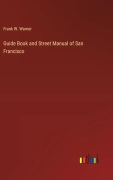portada Guide Book and Street Manual of san Francisco (en Inglés)