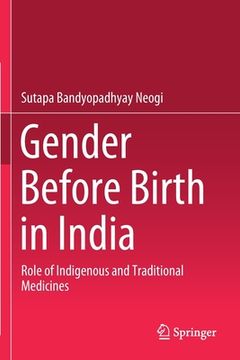 portada Gender Before Birth in India: Role of Indigenous and Traditional Medicines (en Inglés)