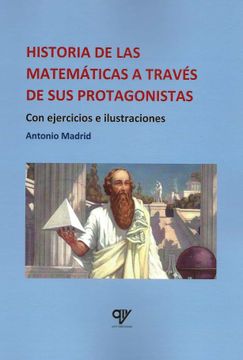 portada Historia de las Matemáticas a Través de sus Protagonistas (in Spanish)