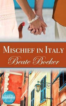 portada Mischief in Italy: A Romantic Comedy (en Inglés)