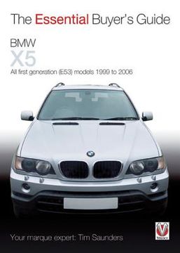 portada The Essential Buyer's Guide: BMW X5: First Generation (E53) Models, 1999 to 2006 (en Inglés)