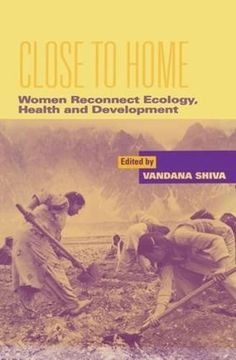 portada Close to Home: Women Reconnect Ecology, Health and Development (in English)