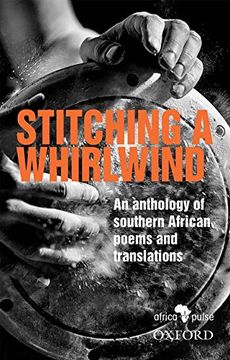 portada Stitching a Whirlwind: An Anthology of Southern African Poems and Translations (in English)