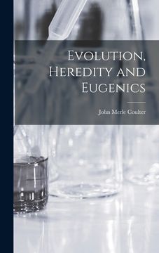 portada Evolution, Heredity and Eugenics (en Inglés)