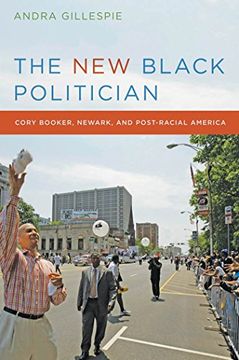 portada The new Black Politician: Cory Booker, Newark, and Post-Racial America (en Inglés)
