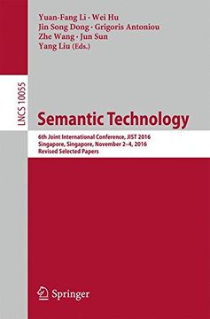 portada Semantic Technology: 6th Joint International Conference, JIST 2016, Singapore, Singapore, November 2-4, 2016, Revised Selected Papers (Lecture Notes in Computer Science)