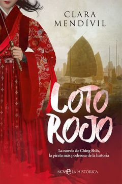 portada Loto Rojo: La Novela de Ching Shih, la Pirata más Poderosa de la Historia