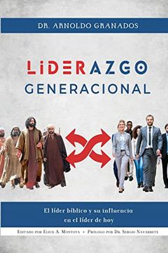 portada Liderazgo Generacional: El Líder Bíblico y su Influencia en el Líder de hoy
