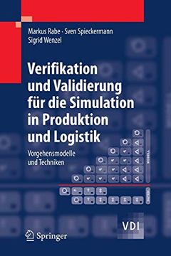 portada Verifikation und Validierung für die Simulation in Produktion und Logistik: Vorgehensmodelle und Techniken (Vdi-Buch) (en Alemán)