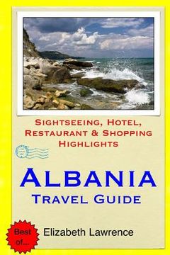 portada Albania Travel Guide: Sightseeing, Hotel, Restaurant & Shopping Highlights (in English)