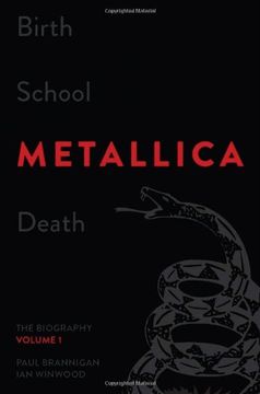 portada Birth School Metallica Death: The Biography, Volume 1 