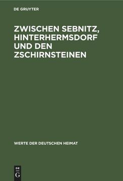 portada Zwischen Sebnitz, Hinterhermsdorf und den Zschirnsteinen (en Alemán)