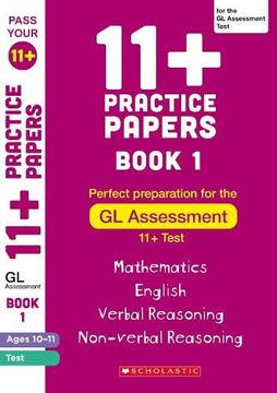 portada 11+ Practice Papers for the gl Test: Book 1 Tests for English, Verbal Reasoning, Maths and Non-Verbal Reasoning (Ages 10-11). (Pass Your 11+) (in English)