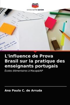 portada L'influence de Prova Brasil sur la pratique des enseignants portugais (in French)