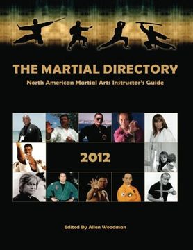 portada The Martial Directory North American Martial Arts Instructors Guide 2012: Full Color (in English)