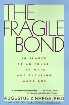 portada the fragile bond: in search of an equal, intimate and enduring marriage (en Inglés)