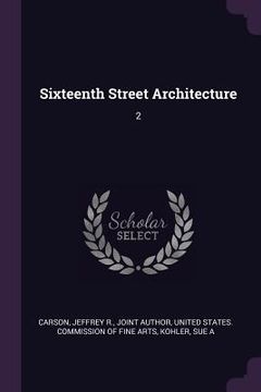 portada Sixteenth Street Architecture: 2 (en Inglés)