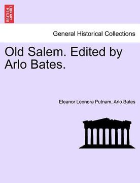 portada old salem. edited by arlo bates. (in English)