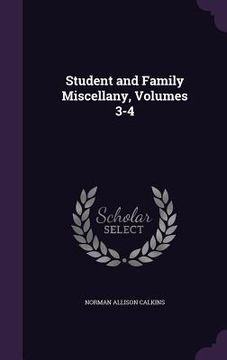 portada Student and Family Miscellany, Volumes 3-4 (en Inglés)