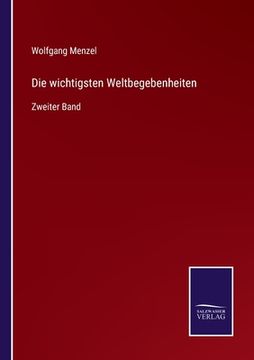 portada Die wichtigsten Weltbegebenheiten: Zweiter Band (in German)