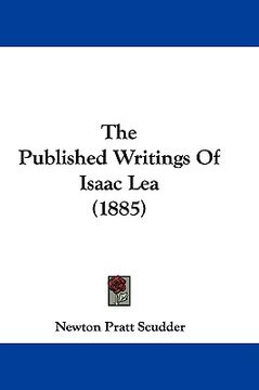 portada the published writings of isaac lea (1885) (en Inglés)