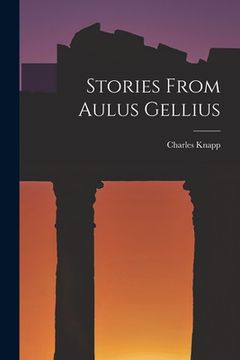 portada Stories From Aulus Gellius (in Latin)
