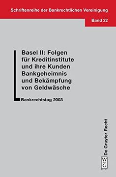 portada Basel ii: Folgen für Kreditinstitute und Ihre Kunden. Bankgeheimnis und Bekämpfung von Geldwäsche (en Alemán)