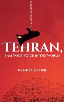 portada Tehran, i am Your Voice in the World (in English)