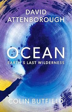 portada Ocean: Earth's Last Wilderness - THE LANDMARK NEW BOOK BY DAVID ATTENBOROUGH
