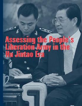 portada Assessing the People's Liberation Army in the Hu Jintao Era (en Inglés)