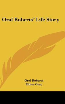 portada oral roberts' life story (en Inglés)