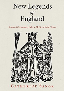 portada New Legends of England: Forms of Community in Late Medieval Saints' Lives (The Middle Ages Series) (en Inglés)