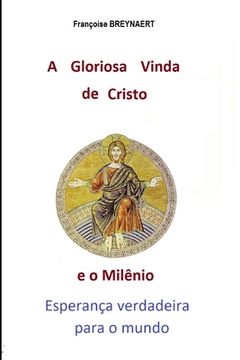 portada A Gloriosa Vinda de Cristo e o Milênio: Esperança verdadeira para o mundo (en Portugués)