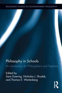 portada philosophy in schools: an introduction for philosophers and teachers
