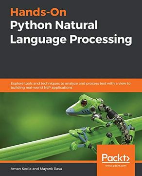 portada Hands-On Python Natural Language Processing: Explore Tools and Techniques to Analyze and Process Text With a View to Building Real-World nlp Applications (en Inglés)