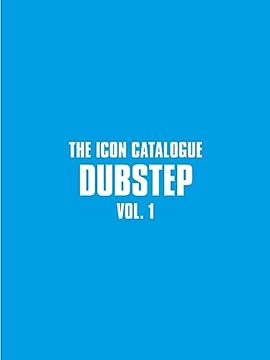 portada The Icon Catalogue Dubstep Vol. 1 (en Inglés)