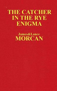 portada The Catcher in the Rye Enigma: J.D. Salinger's Mind Control Triggering Device or a Coincidental Literary Obsession of Criminals? (en Inglés)