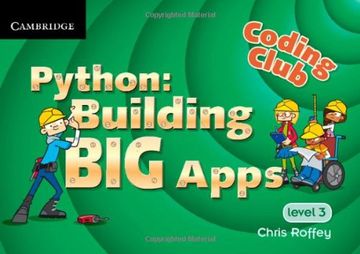 portada Coding Club Python: Building big Apps Level 3 (Coding Club, Level 3) 