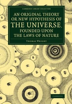 portada An Original Theory or new Hypothesis of the Universe, Founded Upon the Laws of Nature (Cambridge Library Collection - Astronomy) (in English)