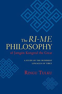 portada The Ri-Me Philosophy of Jamgon Kongtrul the Great: A Study of the Buddhist Lineages of Tibet (en Inglés)